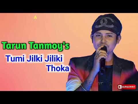Tumi Jiliki Jiliki Thoka  Tarun Tanmoy  Jinti Das  Assamese Song