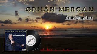 Anlatamadım - Orhan Mercan Saklı Kayıtlar Resimi