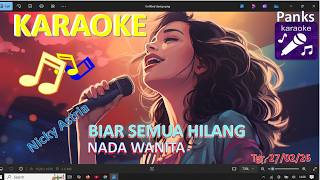 BIAR SEMUA HILANG - NICKY ASTRIA - KARAOKE (NADA WANITA) //harry dp.