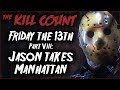 Friday the 13th Part VIII: Jason Takes Manhattan (1989) KILL COUNT