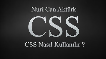 CSS Dersleri - Ders 1 | CSS Nedir ? Nasıl Kullanılır ?