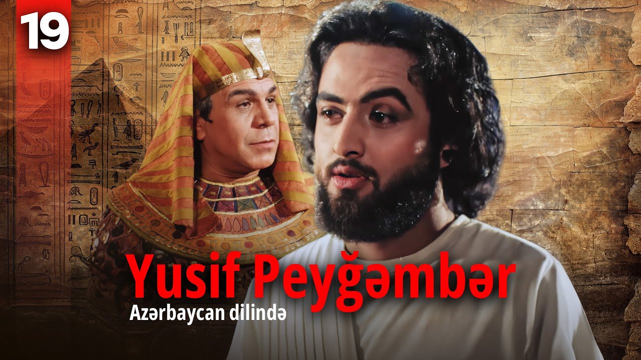 Yusif Peyğəmbər | 19-ci hissə | Azərbaycan dilində