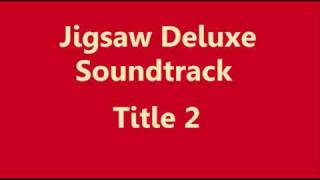 Jigsaw Deluxe Soundtrack - Title 2