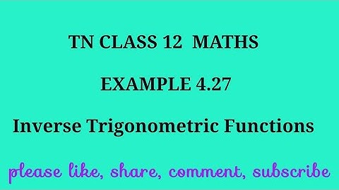 TN 12 maths chapter 4 inverse trigonometric functions example 4.27