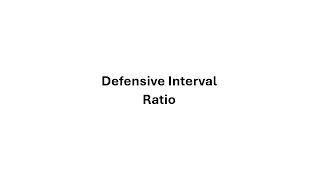 Defensive Interval Ratio