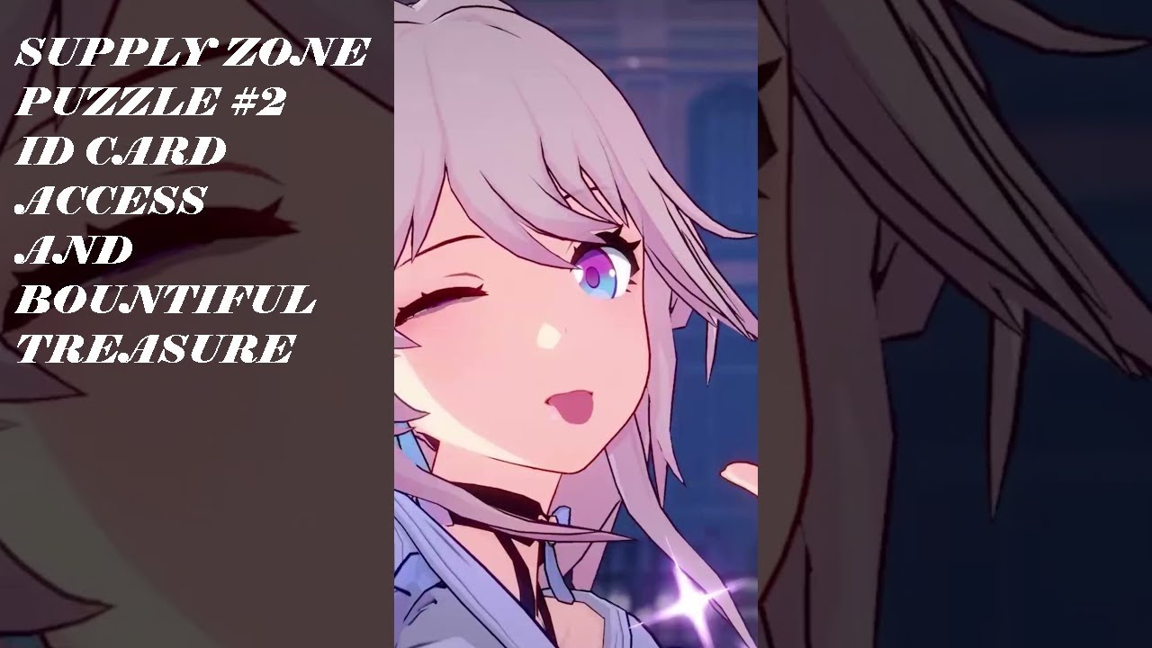 Honkai Star RailSupply Zone Puzzle 2 ID Card Access and Bountiful
