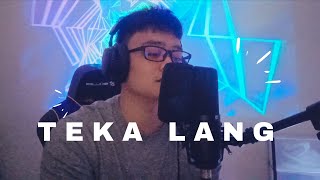 TEKA LANG  |  Emman  Nimedez (cover by Emz Alcantara)