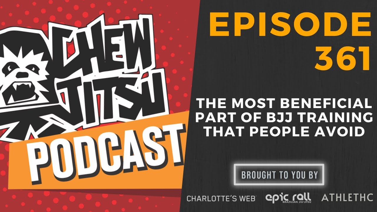 The Most Beneficial Part Of BJJ Training People Avoid (Episode 361)