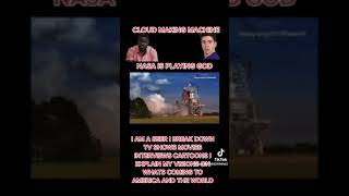 Nasa create clouds  bu machine  (control weather)