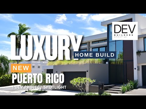 Luxury Home Build in Puerto Rico | DEV Builders' Project Spotlight