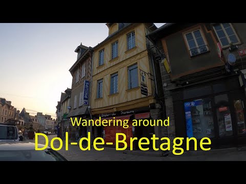 Wandering around Dol-de-Bretagne in Brittany NE France. A 5 minute video giving a taste of this town