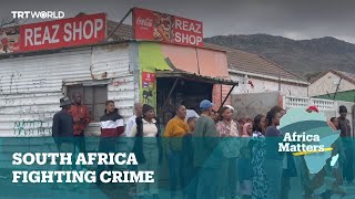 Africa Matters: South Africa losing fight against crime