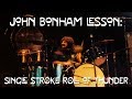 John Bonham Drum Lesson: Single Stroke Roll Of Thunder