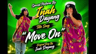 MOVE ON SONG BY INAH DAYANG