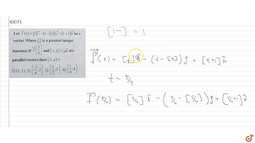 let `vecf(t)=[t]hati-(t-[t])hatj+[t+1]hatk` be a vector .where `[.]` is a greatest integer func...