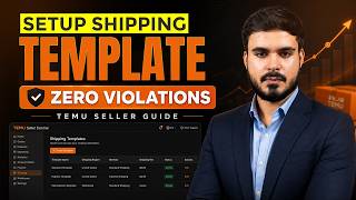 Step-by-Step Temu Shipping Template Setup – Zero Violations Avoid Temu Penalties