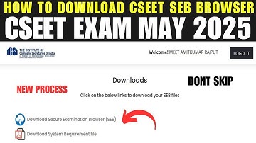 How to Download CSEET SEB Browser for May 2025 | Step-by-Step Guide
