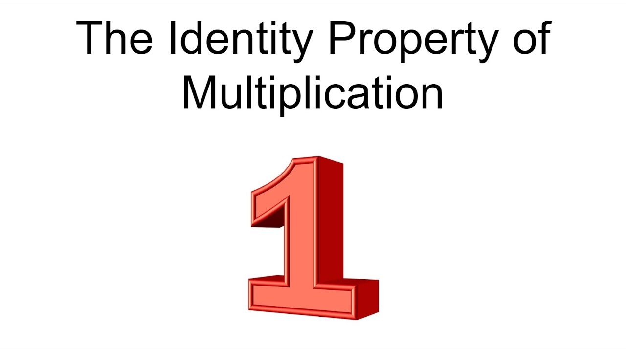 the-identity-property-of-multiplication-youtube