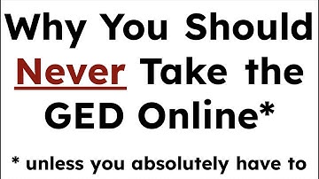 Why You Should Never Take the GED Online