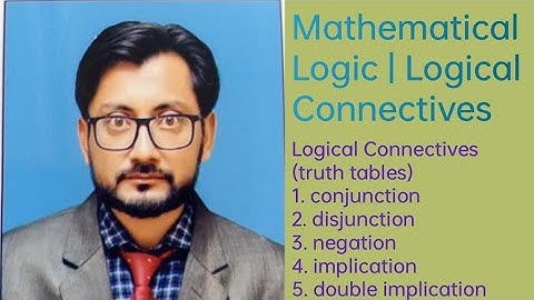 Mathematical Logic | Logical Connectives