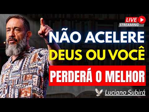 ESPERAR EM DEUS MUDA TUDO | O Poder da Paciência e do Tempo de Deus | Luciano Subirá
