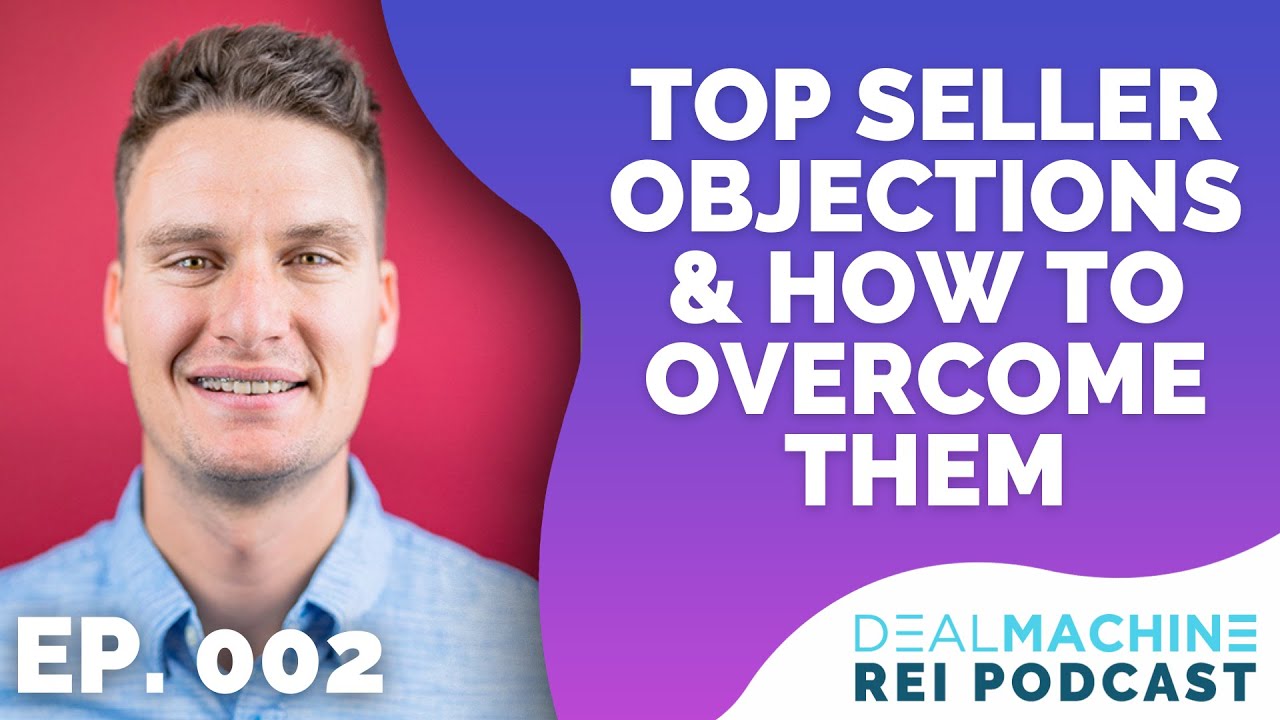 Real Estate Wholesaling: Top Seller Objections You Will Face & How to ...