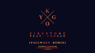 Kygo Ft  Conrad - Firestone (Fallward Remix) [FREE DOWNLOAD]