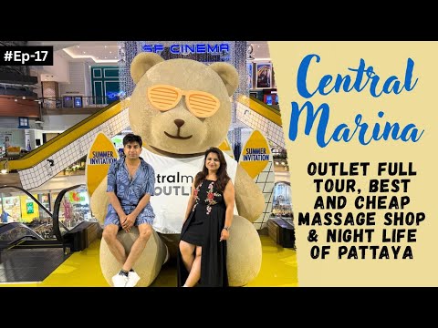 Central Marina outlet complete tour |Pattaya nightlife |Pattaya beach | Pattaya massage |Street food