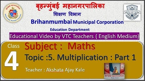 Class : 4th  Mathematics L 5. Multiplication : Part 1 by BMC VTC Teacher  Akshata Ajay Kale