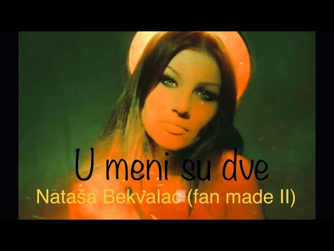 Nataša Bekvalac U Meni Su Dve Fan Made II