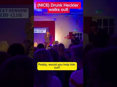 (NICE) DRUNK HECKLER WALKS OUT OF FRONT ROW OF COMEDY SHOW