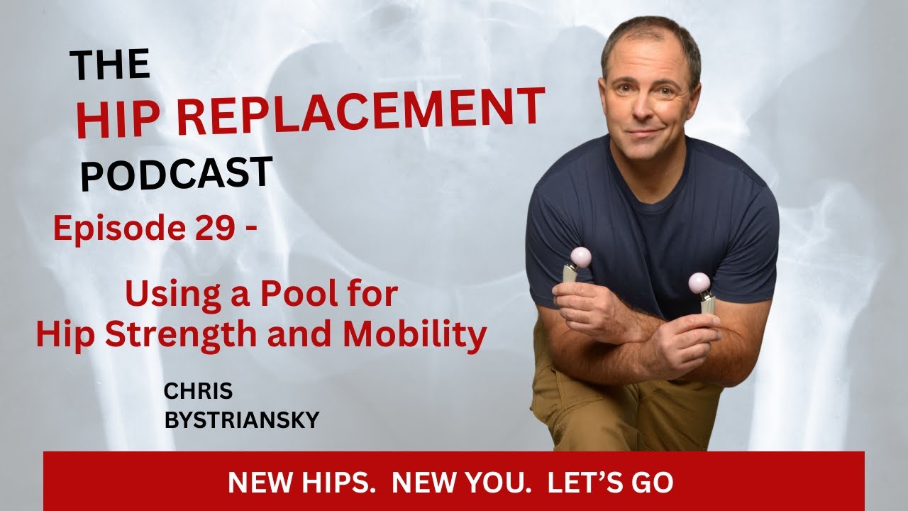 Episode 29 - Using a Pool for Hip Recovery, Strength and Mobility