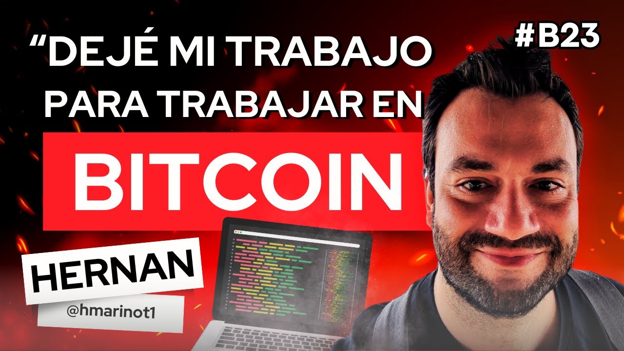👨🏻‍💻 Cómo trabaja un desarrollador de Bitcoin con Hernan | B23