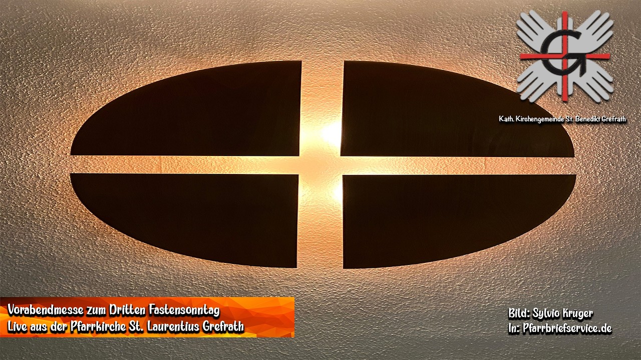 Vorabendmesse zum Dritten Fastensonntag -  Live aus der Pfarrkirche St. Laurentius Grefrath