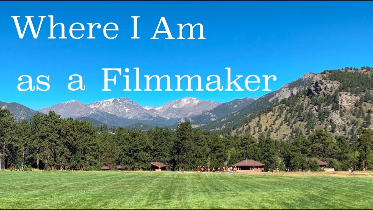 Where I Am as a Filmmaker