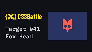 CSS Battle #41 - Fox Head | Solution