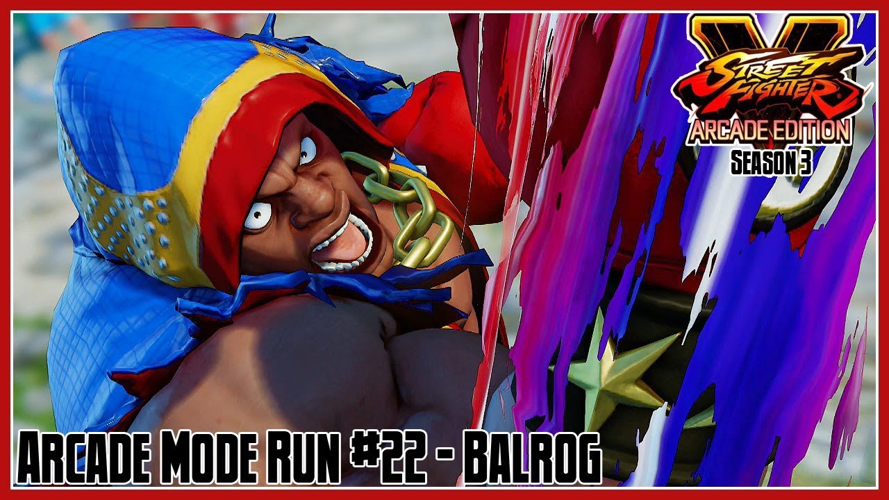 Street Fighter V: Arcade Edition - Arcade Mode Run #22: Balrog