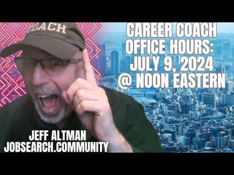 Career Coach Office Hours: July 9 2024