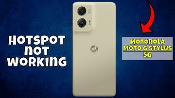 Motorola Moto G Stylus 5g Hotspot Problem || How to solve the hotspot issues || Hotspot not working