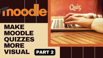 Complete training in Moodle  quizzes part 2