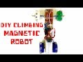 Diy climbing magnetic robot at home