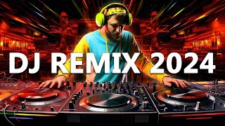 DJ REMIX 2024 - Mashups & Remixes of Popular Songs 2024 - DJ Disco Remix Club Music Songs Mix 2024