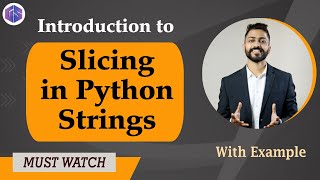 Lec-18: Slicing in Python Strings with Examples | Python 🐍 for Beginners