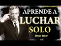 TIENES que Aprender a LUCHAR SOLO 🧠🔥  Brian Tra
