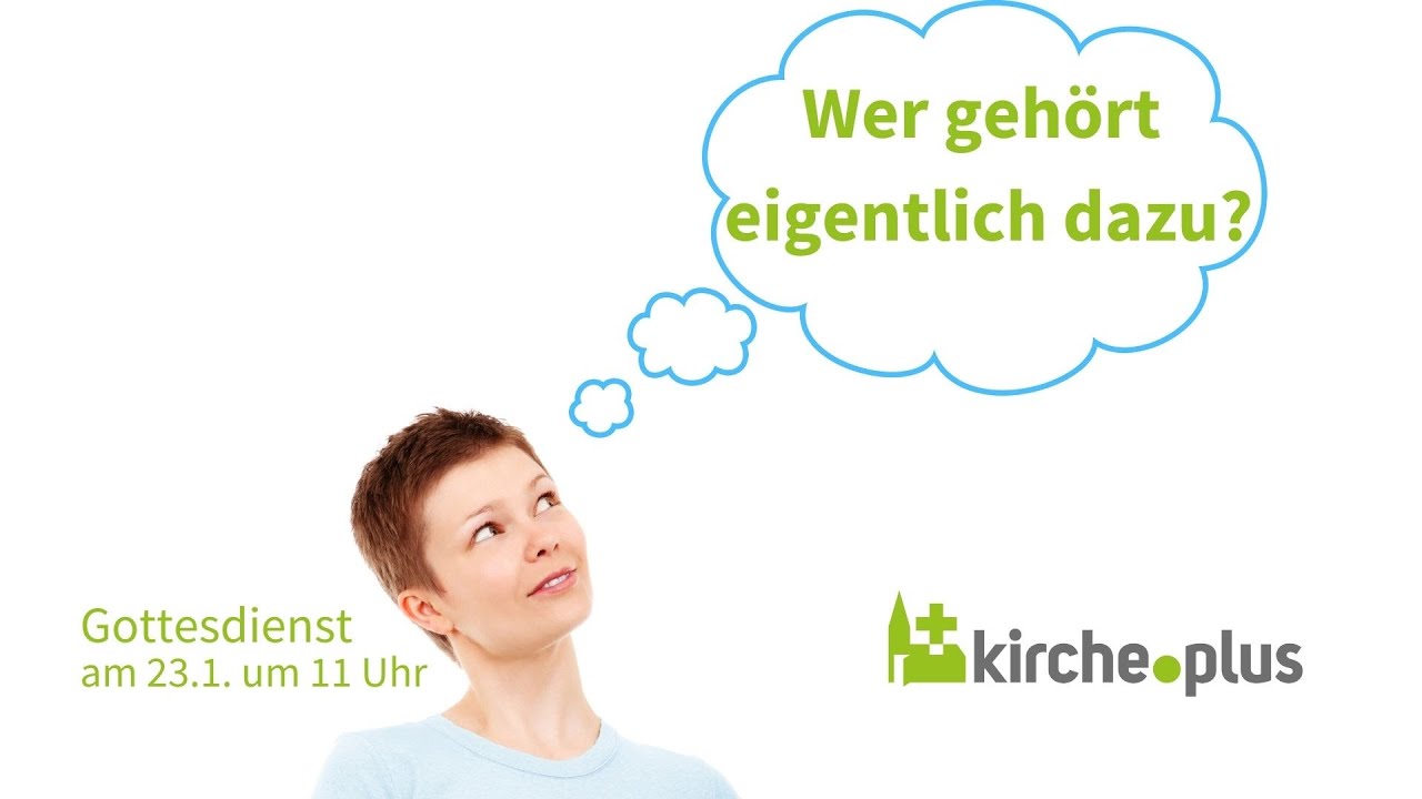 Wer gehört dazu? - Gottesdienst am 23.1.2022 um 11 Uhr - YouTube