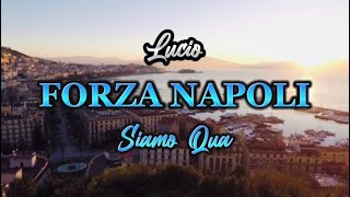 Lucio - FORZA NAPOLI Siamo Qua (Official Video)