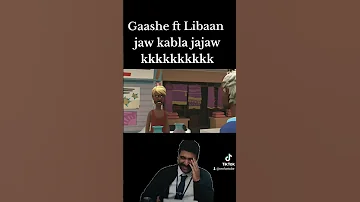 Gaashee Ft Libaan Jaw 