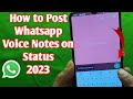 How to Post Whatsapp Voice Notes on Status | WhatsApp New Update 2023