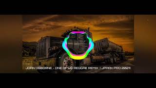 JOAN OSBORNE - ONE OF US REGGAE REMIX  [ JPARK PRO 2021]