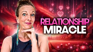 Relationship MIRACLE (Manifest Love Now With EFT Tapping)